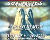 Riverfront Playhouse poster for Grave Mistakes